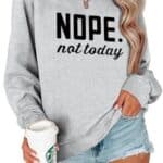 Nope Not Today Shirt Women Womens Cute